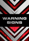 WARNING SIGNS